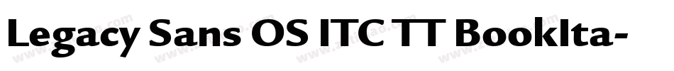 Legacy Sans OS ITC TT BookIta字体转换